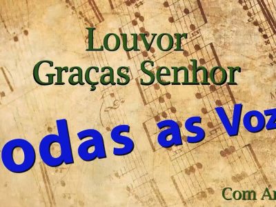 Louvor Graças Senhor (Todas as vozes) Com Arranjo